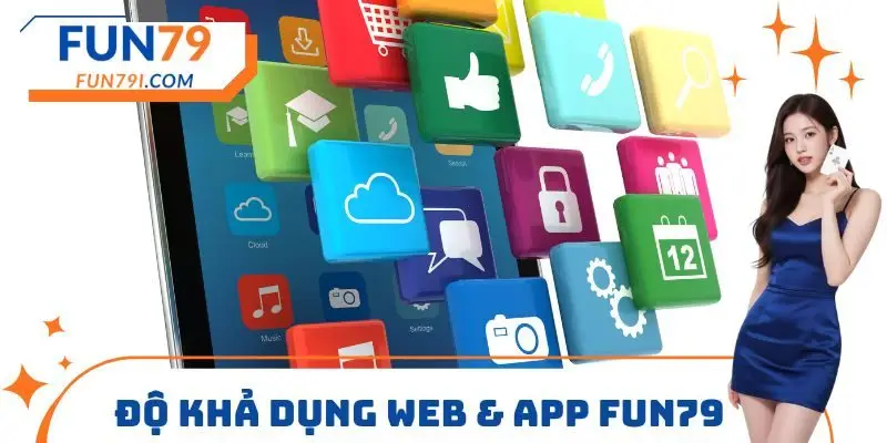 Độ khả dụng Web & App FUN79